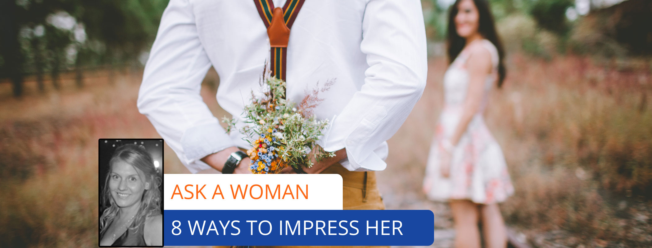 How To Impress a Woman