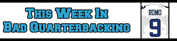 This Week In Bad Quarterbacking Week One