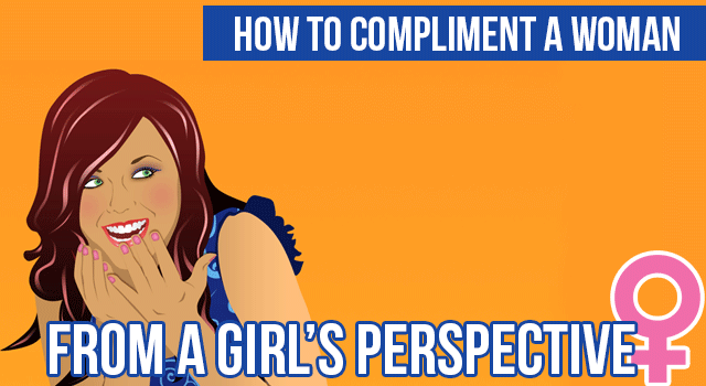 How To Compliment A Woman