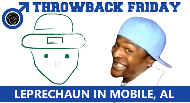 Throwback Friday - Leprechaun In Mobile, Alabama