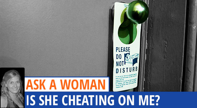 Ask A Woman - Is She Cheating?