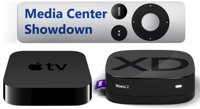 Media Center Showdown: Apple TV vs Roku 2 XD