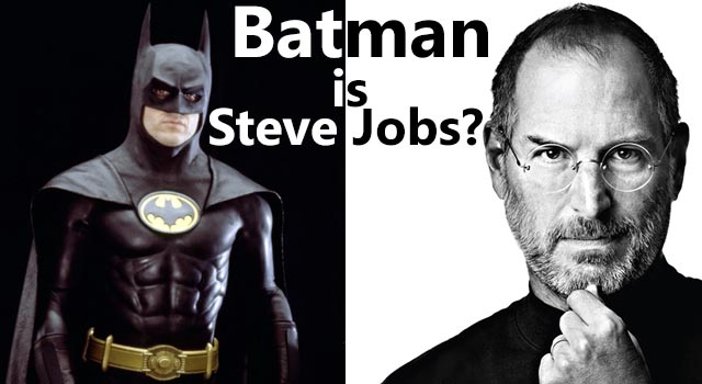 Steve Jobs Is Batman?
