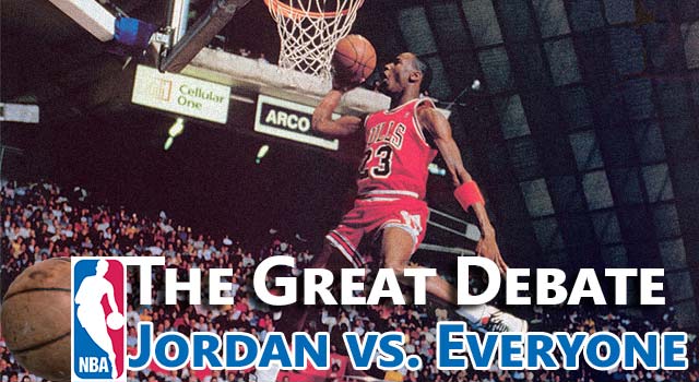 Great NBA Debate: Jordan vs. Everyone