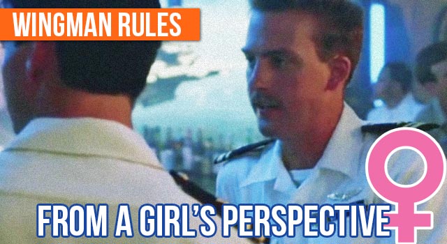 From A Girl's Perspective: Wingman Rules