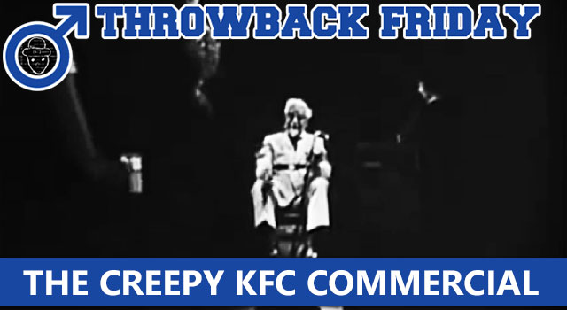 Throwback Friday: The Creepy Colonel Sanders KFC Commercial