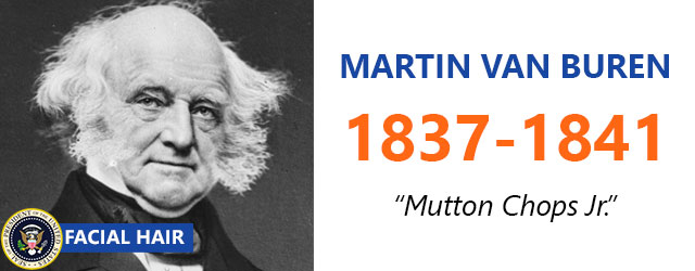 Martin Van Buren - Facial Hair