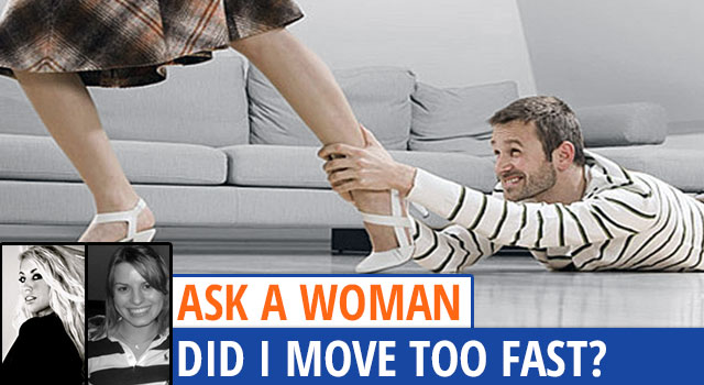 Ask A Woman: Did I Say Too Much, Too Early?